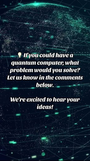 what would you like to use a quantum computer for? #quantum #science #computers #quantumcomputer #getquantumfyed