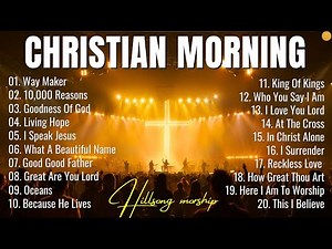 Best Morning Worship Songs 2025, Top 100 Christian Music Playlist, Prayer Songs of All Time