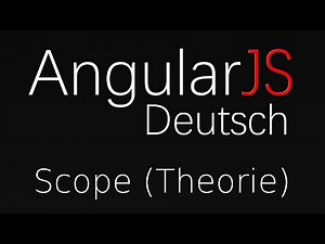 AngularJS [12] - Einschub: Scopes (Deutsch)