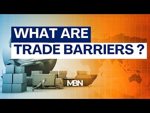 What are Trade Barriers?