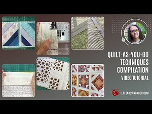 6 Quilt-as-you-go (QAYG) techniques compilation - video tutorial