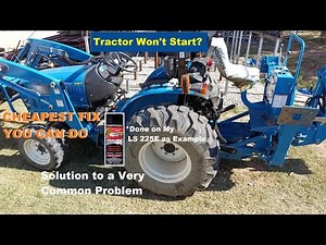 Fix a Common NO START issue on small diesel tractors, LS, Branson, Kioti, and more