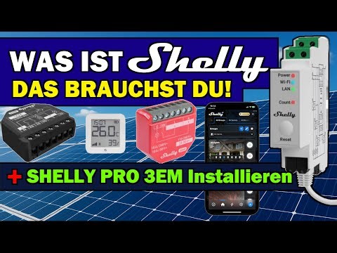 🔥Was ist Shelly 🔥Shelly Pro 3EM Installieren / Smart Home & Solar erklärt