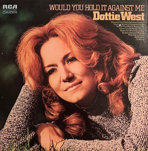 Dottie West - Would You Hold It Against Me