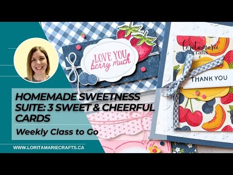 Homemade Sweetness Suite: 3 Sweet & Cheerful Cards