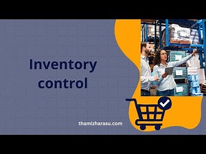 Inventory Control | Mastering Inventory Control: A Comprehensive Guide for Modern Businesses