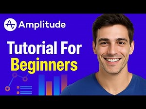 Amplitude Tutorial (2025) - How To Use Amplitude As A Complete Beginner