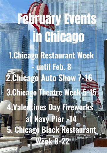 Chicago February Events that you can’t miss. 1.Chicago Restaurant Week - until Feb. 8 2. Chicago Auto Show 7-16 3.Chicago Theatre Week 5-15 4.Valentines Day Fireworks at Navy Pier -14 5. Chicago Black Restaurant Week 8-22 #traveldestinations #chicago #chicagolife #chicagotiktok #travelblogger