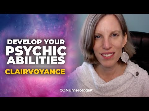 Psychic Abilities: How to Develop Your Clairvoyance (Become Clairvoyant QUICK!)