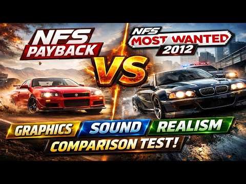 NFS Payback vs NFS Most Wanted 2012 Comparison🔥 | Graphics, Sound & Realism Test 🚀 Which Is Better ?