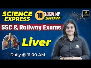 Science Express 10 Min Show By Shivalika Ma'am | Liver | Science For Railway & SSC Exams