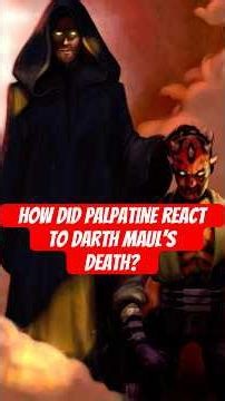 How did Palpatine react to Darth Maul’s death? #starwars #starwarslore #darthsidious #darthmaul