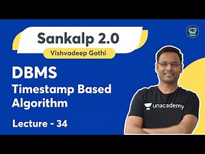 DBMS | Lecture - 34 | Timestamp Based Algorithm | Computer Science | Vishvadeep Gothi