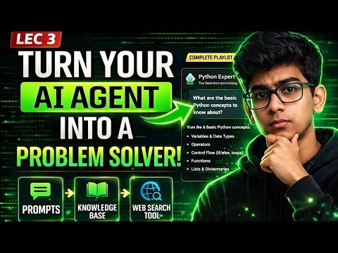 Build AI Agents That Actually Solve Problems | Prompts, Knowledge & Web Search