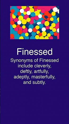 Thesaurus Finessed Synonyms Antonyms List