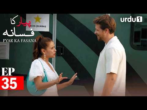 Pyar Ka Fasana | Episode 35 | Turkish Drama | Love And Hate | Seversin | 4 April 2026
