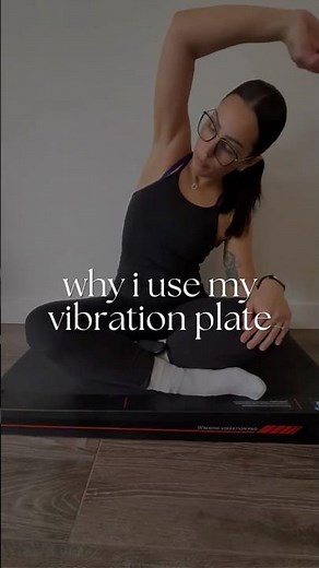 Why I use my vibration plate every day!