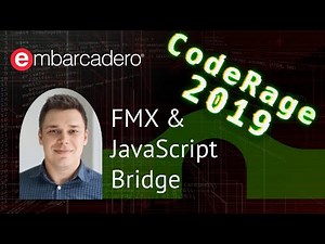 Bridging FireMonkey and JavaScript - CodeRage 2019