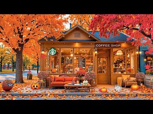 「穏やかな10月の秋の朝のBGM」美しい秋の小さなカフェ... 秋のアウトドアを満喫し、涼しい日に心地よいジャズを聴きましょう。ポジティブエモーションズ（ボサノバピアノ）🍁STARBUCKS FALL