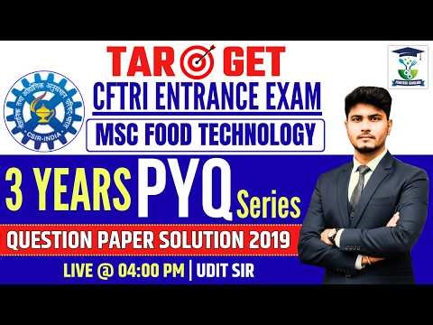 CFTRI MSc Food Technology Entrance Exam Question Paper Solution 2019 | CFTRI Entrance Exam 2026