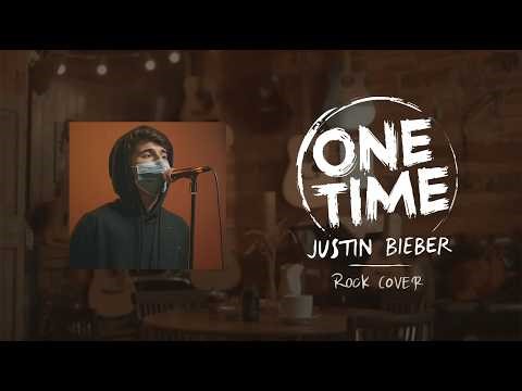 One Time – Justin Bieber | Rock Version Cover | XoX TONE
