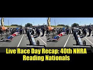 Live Race Day Recap: 40th NHRA Reading Nationals | Top Fuel, Funny Car & Pro Stock Action