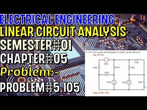 Linear Circuit Analysis | Chapter#05 | Problem#5.105 | Basic Engineering Circuit Analysis