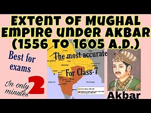 Outline of the extent of the Mughal Empire under Akbar | Medieval History | Akbar-The Great