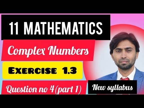 Math class 11th ( Complex Numbers) chapter no 01 Exercise 1.3 (Question no 4 part 1) New syllabus