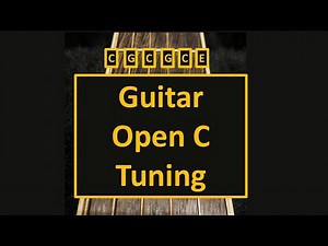 Guitar Open C Tuning, Chris Cornell Tuning CGCGCE