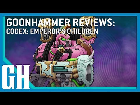 Goonhammer Reviews: Codex Emperor's Children