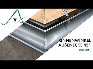 Tutorial: Rinnenwinkel Außenecke 45 ° (💪💪💪)