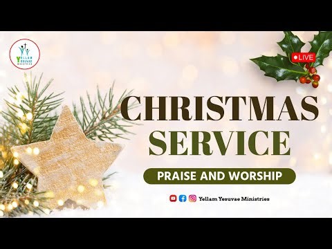 CHRISTMAS SERVICE | PRAISE & WORSHIP | PR. NELSON JAYARAJ | SIS. KATHRINE NELSON | 25/12/25 | #yym