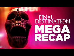 Final Destination 1-5 MEGA Recap