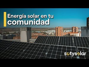 Comparte ENERGÍA SOLAR en tu edificio con PLACAS SOLARES ☀️🏢 SotySolar