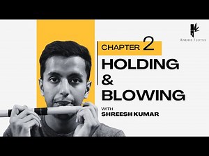 How to Blow and Hold the Flute Correctly | Radhe Flutes Lesson 02 (Hindi)
