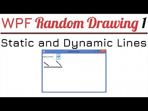 1. Draw Static and Dynamic Lines | Random Drawing WPF C#