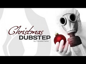 Christmas Dubstep HD (by TornadoTwins)