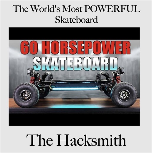The World's Most POWERFUL Skateboard | The Hacksmith