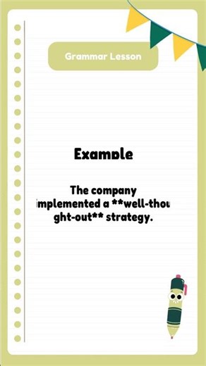 Grammar Lesson: Hyphenate compound adjectives.