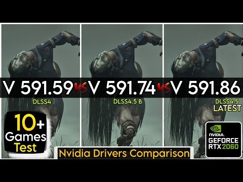 Nvidia Drivers (V 591.59 vs V 591.74 vs V 591.86) - Test In 10+ Games - RTX 2060