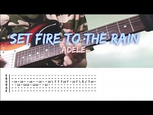 Set Fire To The Rain By Adele (Tabs)(Electric Guitar Cover)