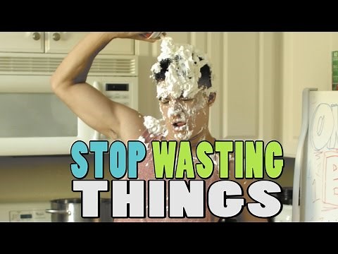 STOP WASTING THINGS!