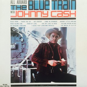 Johnny Cash - All Aboard The Blue Train