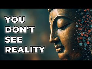 Why Your Mind Shapes the World You Experience — A Buddhist Perspective
