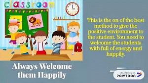 Make Classroom Atmosphere Comfortable –Just follow three Steps