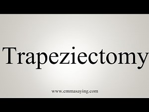 How To Say Trapeziectomy
