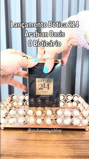 LANÇAMENTO Perfume BOTICA 214 ARABIAN OASIS MASCULINO o BOTICÁRIO
