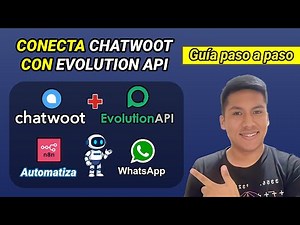 👉 How to integrate Evolution API with Chatwoot — 🔧 The foundation for automating WhatsApp 📲 with ...