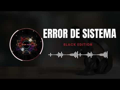 Error de sistema - Black Edition